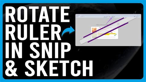 How to Rotate Ruler on Snip and Sketch: A Detailed Guide with Multiple Perspectives